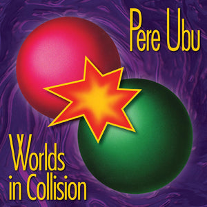 Pere Ubu "Worlds In Collision" ∙ Vinyl ∙ LP