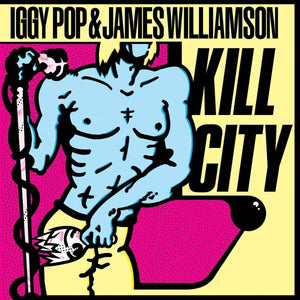 Iggy Pop & James Williamson "Kill City" ∙ Vinyl ∙ LP