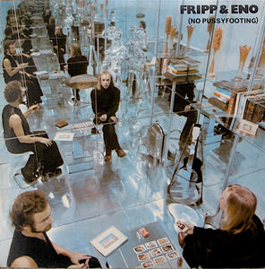 Fripp & Eno "No Pussyfooting" ∙ Vinyl ∙ LP