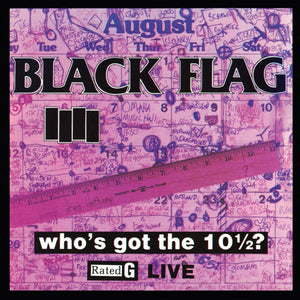 Black Flag "Who's Got the 10½?" ∙ Vinyl ∙ LP