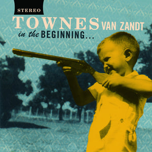 Townes Van Zandt "In the Beginning..." ∙ Vinyl ∙ LP