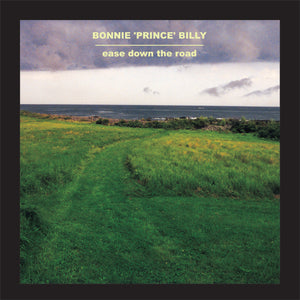 Bonnie 'Prince' Billy "Ease Down the Road" ∙ Vinyl ∙ LP
