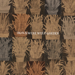 Iron & Wine "Weed Garden" ∙ Vinyl ∙ 12-inch EP