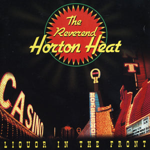 The Reverend Horton Heat "Liquor in the Front" ∙ Vinyl ∙ LP