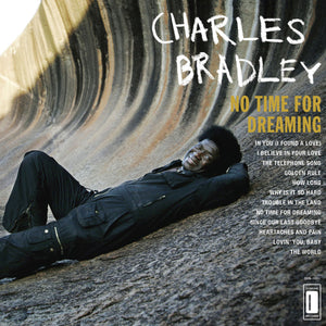 Charles Bradley "No Time for Dreaming" ∙ Vinyl ∙ LP