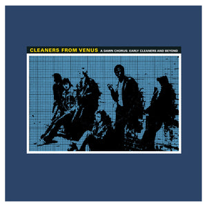 Cleaners from Venus "A Dawn Chorus: Early Cleaners And Beyond 1967-1985" ∙ Vinyl ∙ LP