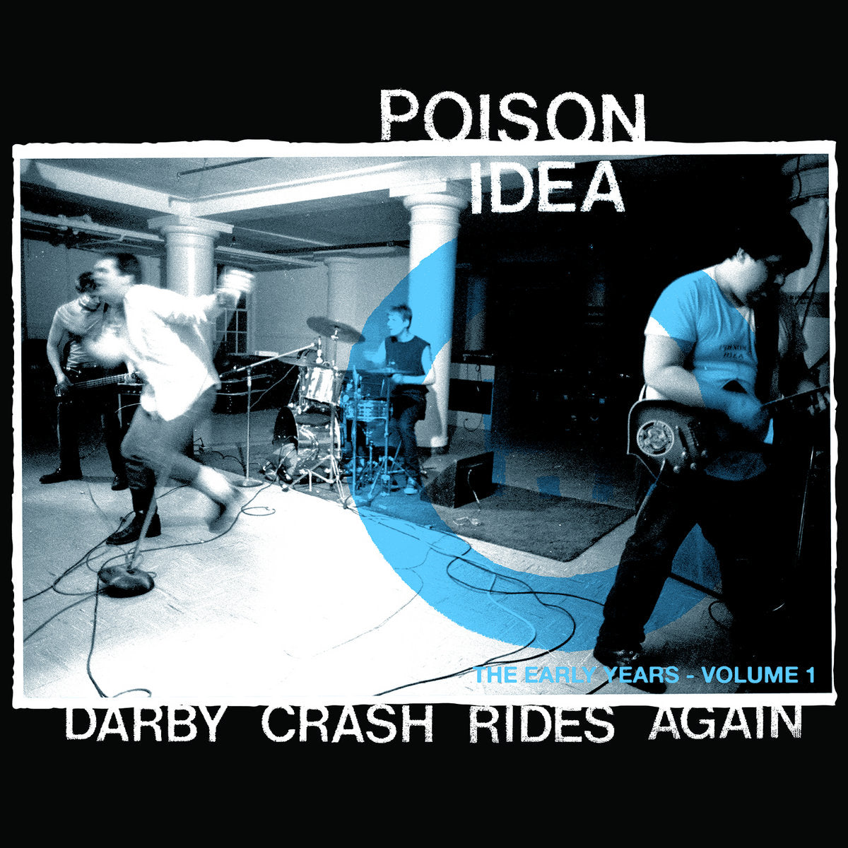 Poison Idea "Darby Crash Rides Again: The Early Years Vol. 1" ∙ Vinyl ∙ LP