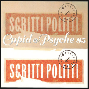 Scritti Politti "Cupid & Psyche 85" ∙ Vinyl ∙ LP