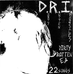 D.R.I. "Dirty Rotten EP" 7" on vinyl!  