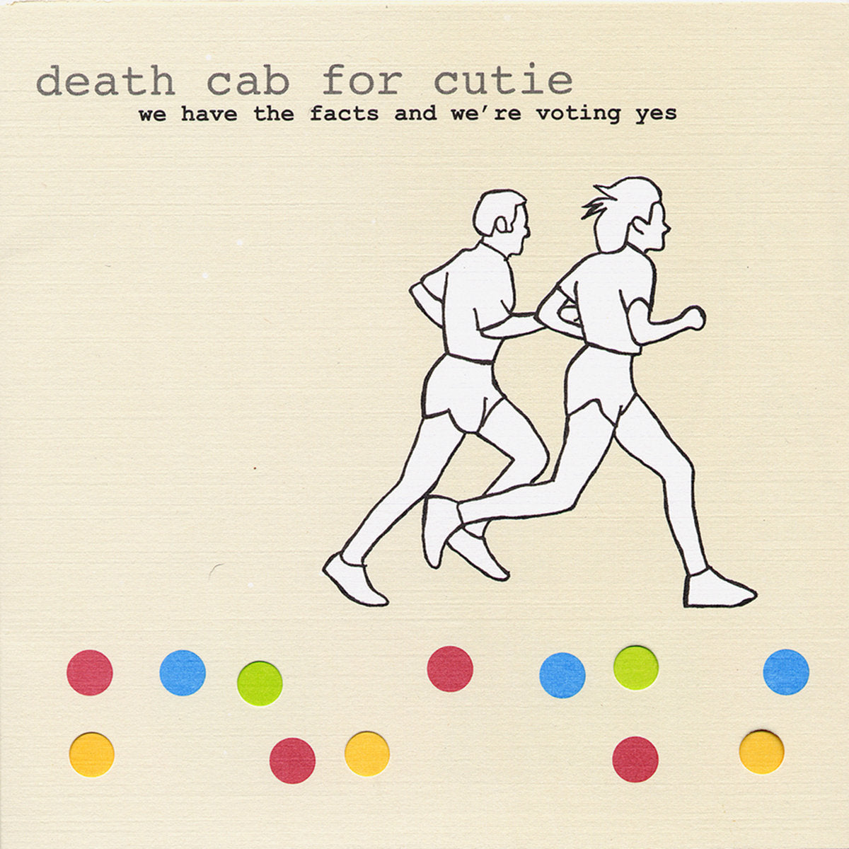Death Cab for Cutie "We Have the Facts and We're Voting Yes" LP on vinyl!  