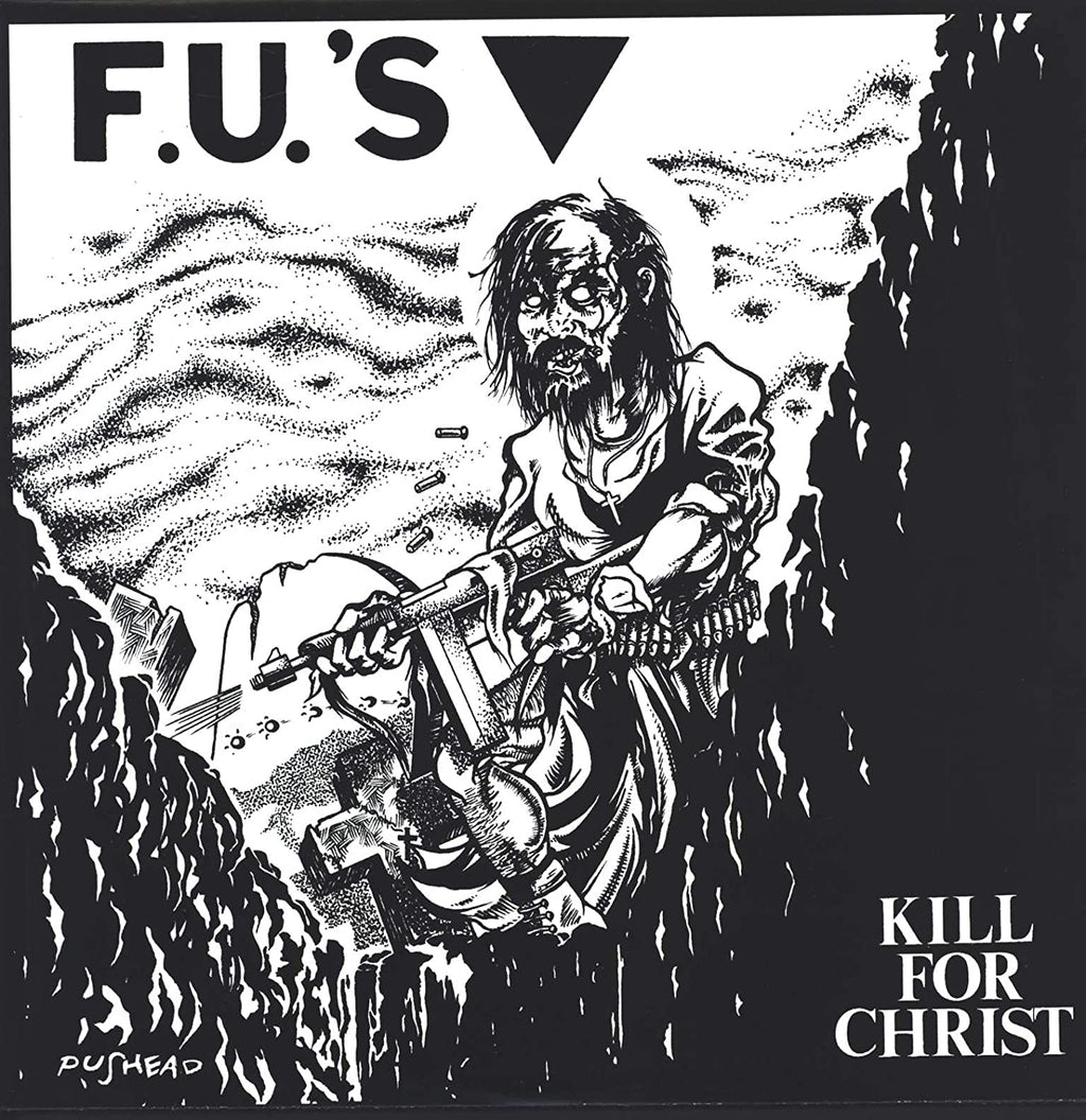 F.U.'s "Kill For Christ" LP on vinyl!  