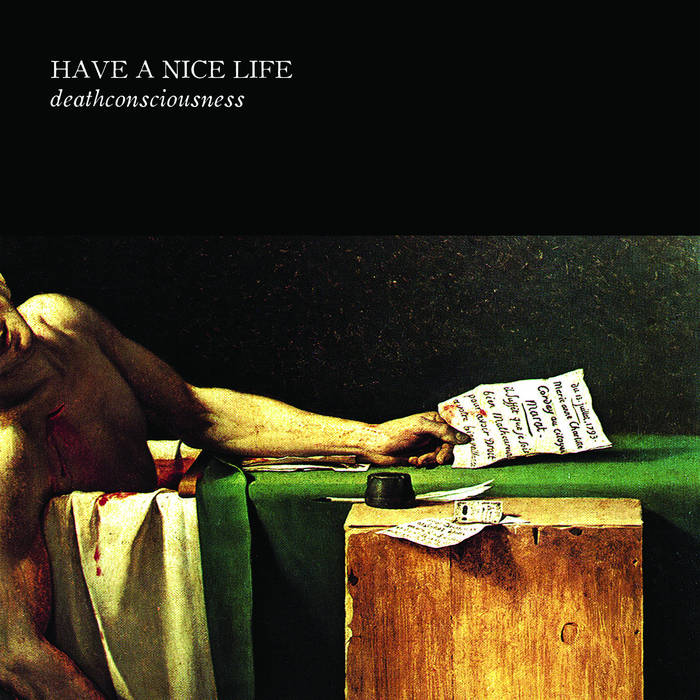 Have A Nice Life "Deathconsiousness" 2xLP on vinyl!  