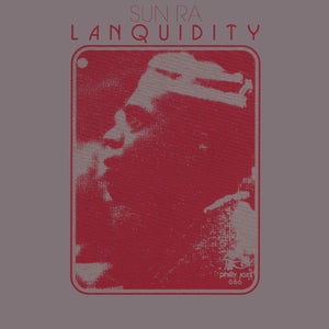 Sun Ra "Lanquidity (Deluxe Edition)" ∙ Vinyl ∙ LP