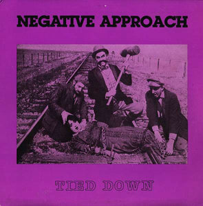 Negative Approach "Tied Down" LP on vinyl!  