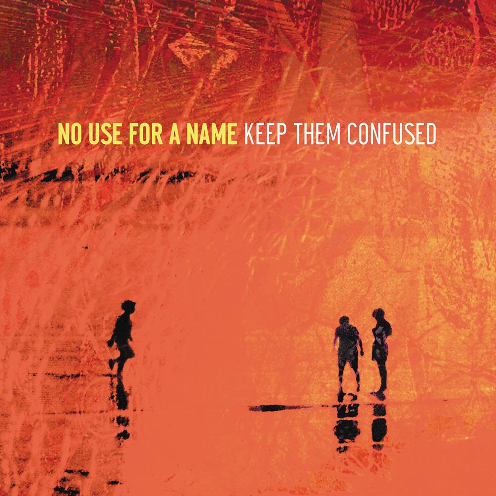 No Use For A Name "Keep them Confused" LP on vinyl!  