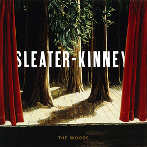 Sleater-Kinney "The Woods" LP on vinyl!  