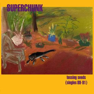 Superchunk "Tossing Seeds (Singles 89-91)" LP on vinyl!  