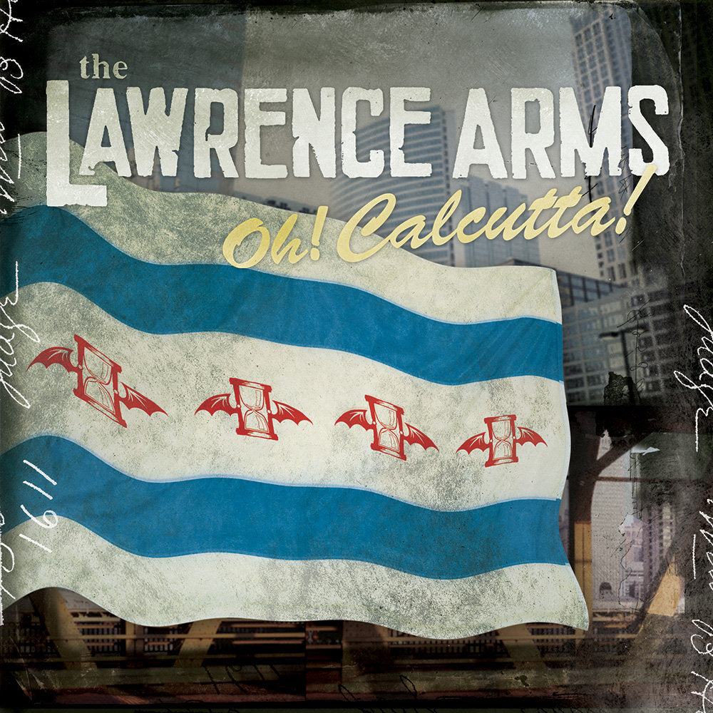 The Lawrence Arms "Oh! Calcutta!" LP on vinyl!  