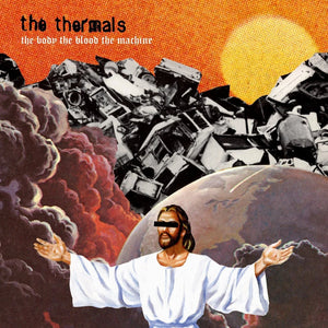 The Thermals "The Body, The Blood, The Machine" LP on vinyl!  